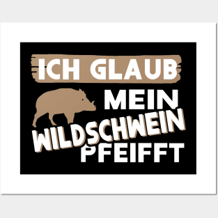 Lustiger Wildschwein Spruch Tier Jäger Wald Posters and Art